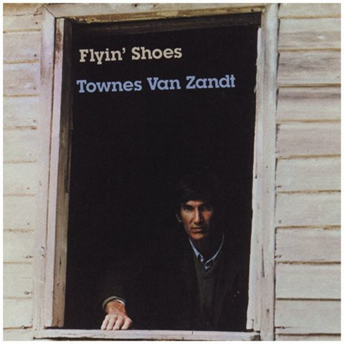Townes Van Zandt - Flying Shoes