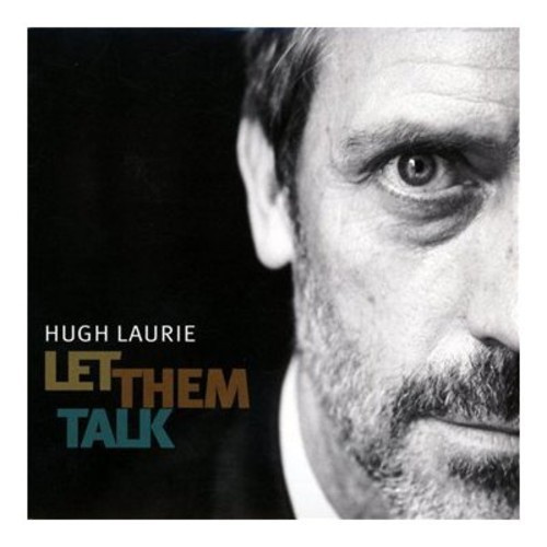 Hugh Laurie - Let Them Talk