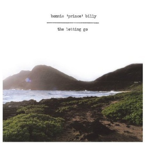 Bonnie Prince Billy - The Letting Go