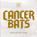 Cancer Bats - Dead Set On Living Cancer Bats - Dead Set On Living