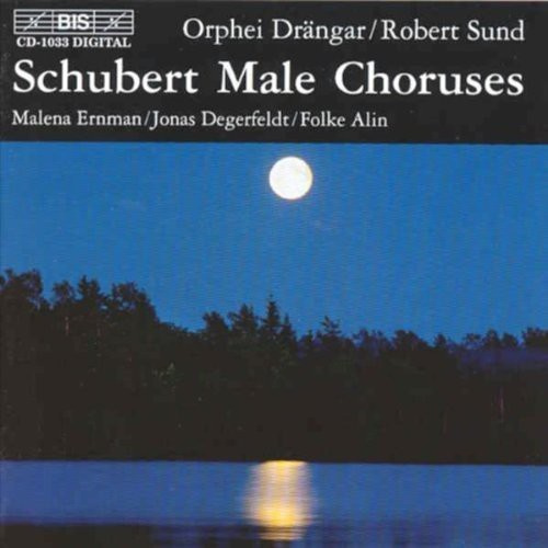 Franz Schubert - Male Choruses