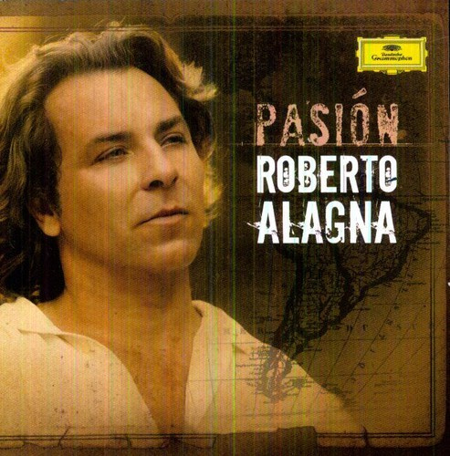 Roberto Alagna - Pasion