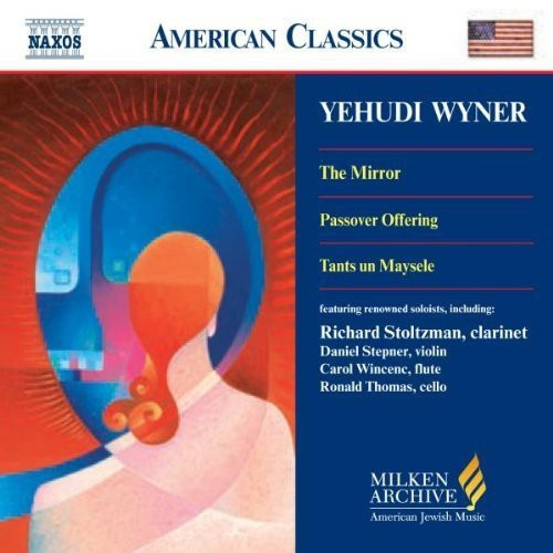 Yehudi Wyner - Mirror, The/Passover Offering