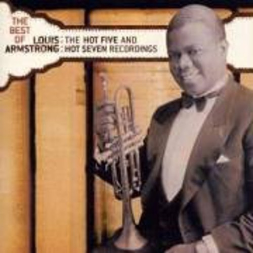 Louis Armstrong - Best Of The Hot 5 & Hot 7
