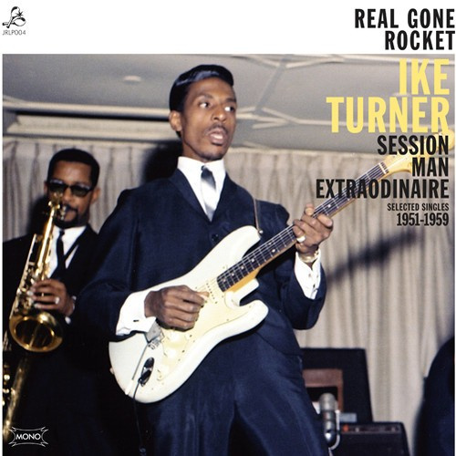 Ike Turner - Real Gone Rocket Session Man Extrao