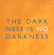 Sofia Vokalensemble - The Darkness Is No Darkness Sofia Vokalensemble - The Darkness Is No Darkness