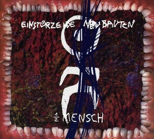 Einstürzende Neubauten - Halber Mensch