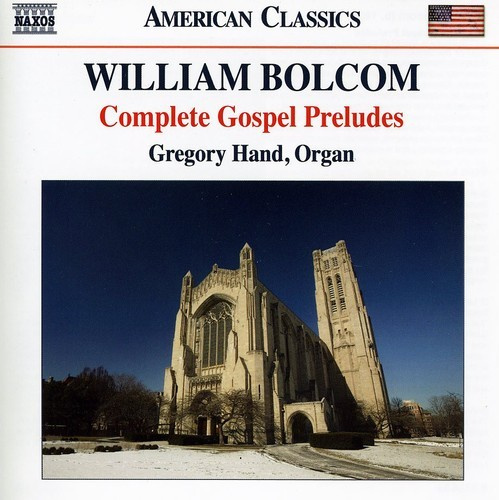 Bolcom - The Complete Gospel Preludes For Or