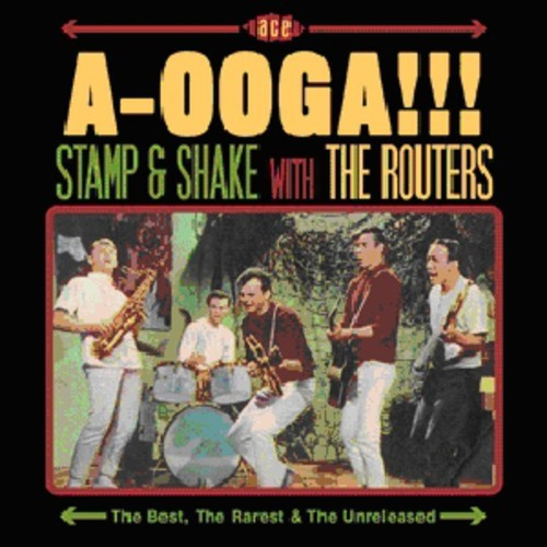 The Routers - A-Ooga!!! Stamp & Shake With The Ro