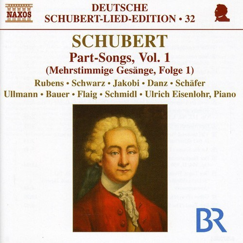 Schubert - Part Songs Volume 1