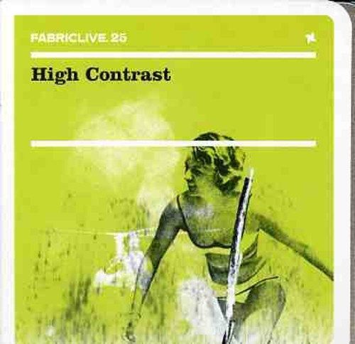 High Contrast - Fabriclive 25 :