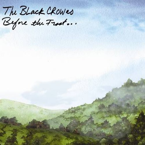 The Black Crowes - Before The Frost....Until The Freez