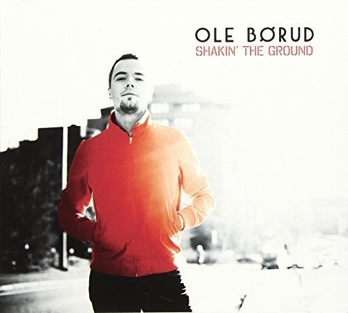 Ole Börud - Shakin The Ground