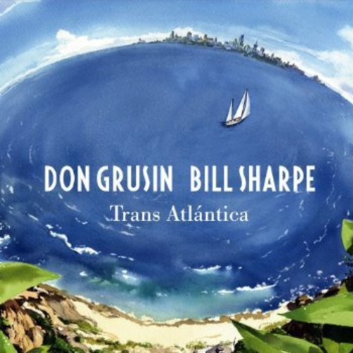Don Grusin & Bill Sharpe - Trans Atlantica & Geography