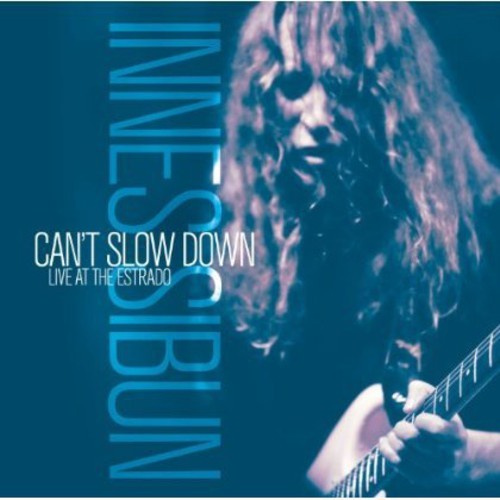 Innes Sibun - Can't Slow Down - Live At The Estra
