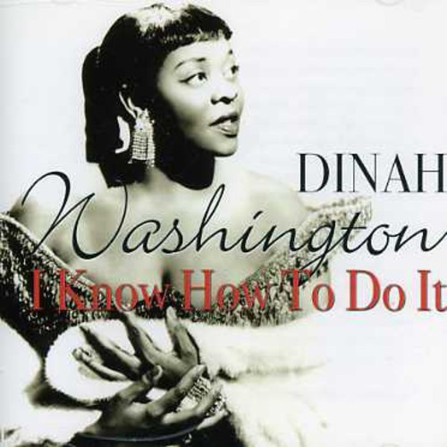 Dinah Washington - I Know How To Do It