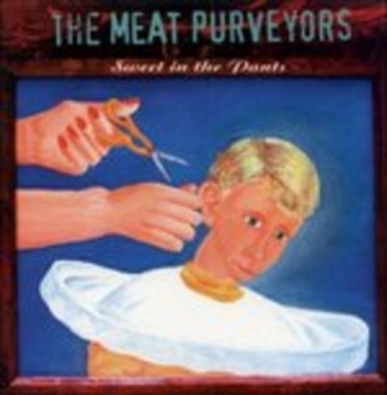 Meat Purveyors - Sweet In The Pants