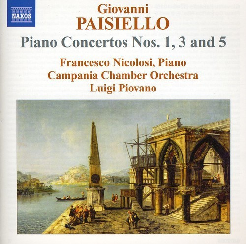 Paisiello - Piano Concertos Nos.1 / 3 / 5