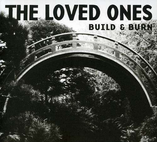 The Loved Ones - Build & Burn