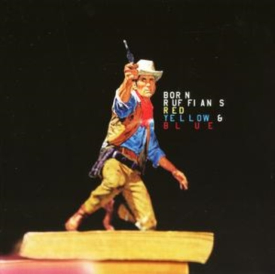 Born Ruffians - Red Yellow & Blue