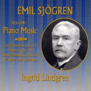Emil Sjögren - Piano Music I /Ingrid Lindgren