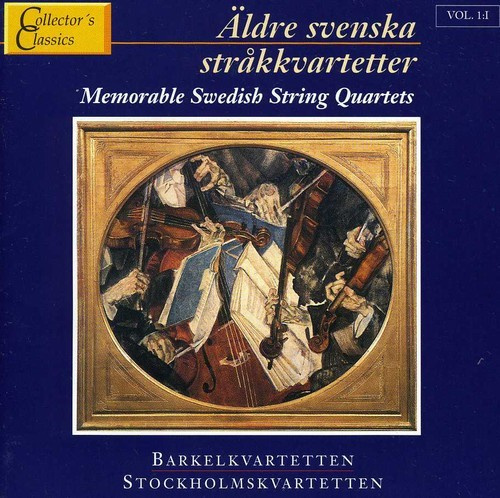 Barkelkvartetten / Stockholmskvarte - Äldre Svenska Stråkkvartetter Vol 1