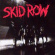 Skid Row - Skid Row Skid Row - Skid Row