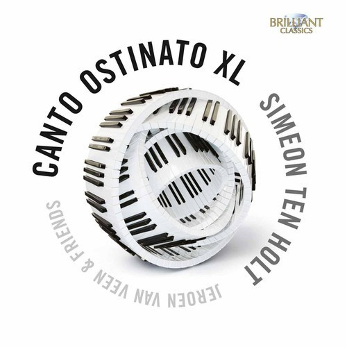 Ten Holt - Canto Ostinato Xl