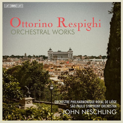Ottorino Respighi - Orchestral Works (7 Sacd)