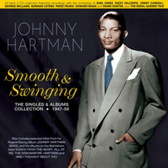 Johnny Hartman - Smooth & Swinging: The Singles & Al