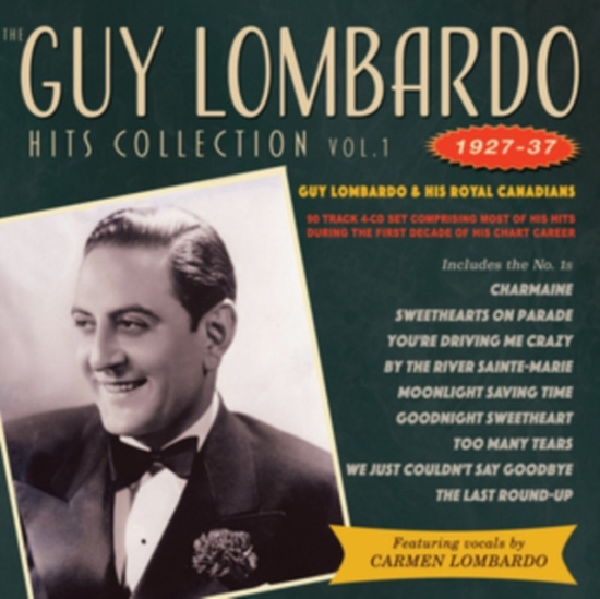 Guy Lombardo & His Royal Canadians - The Guy Lombardo Hits Collection Vo