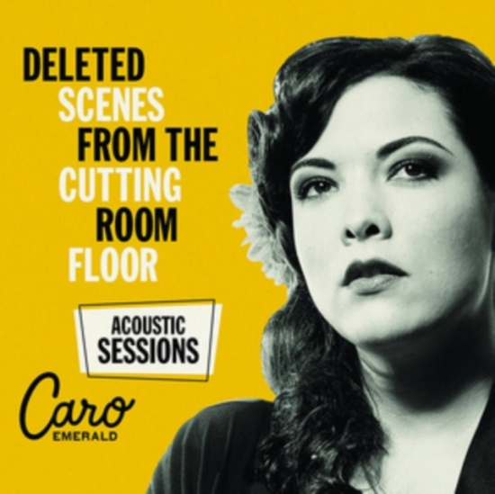 Caro Emerald - Deleted Scenes From The Cuttin