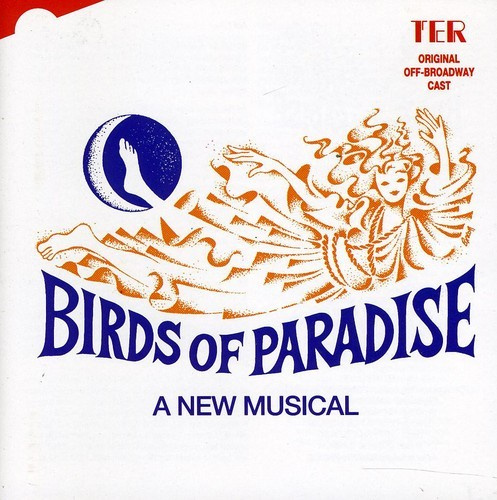 Original Off-Broadway Cast - Birds Of Paradise