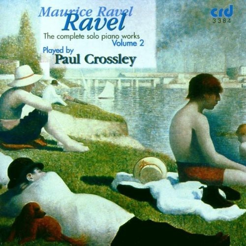 Maurice Ravel - Complete Solo Piano Works, Vol. 2