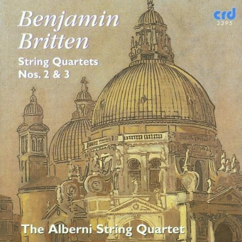 Benjamin Britten - String Quartets In C, Op.36 & Op.94