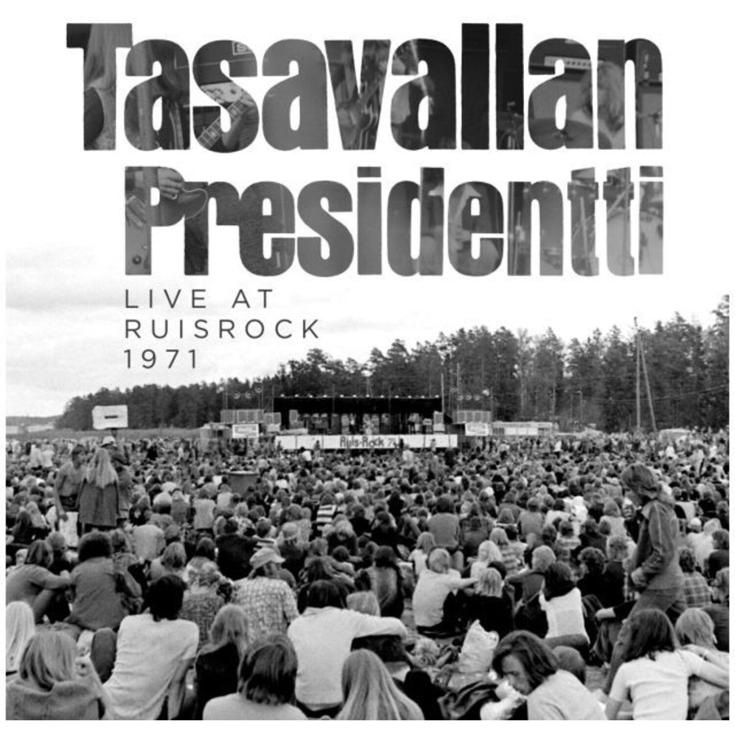 Tasavallan Presidentti - Live At Ruisrock 1971