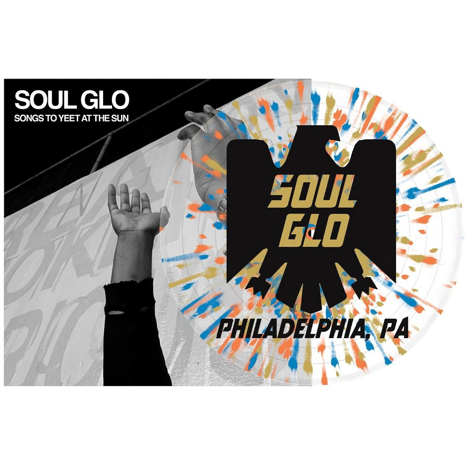 Soul Glo - Songs To Yeet At The Sun