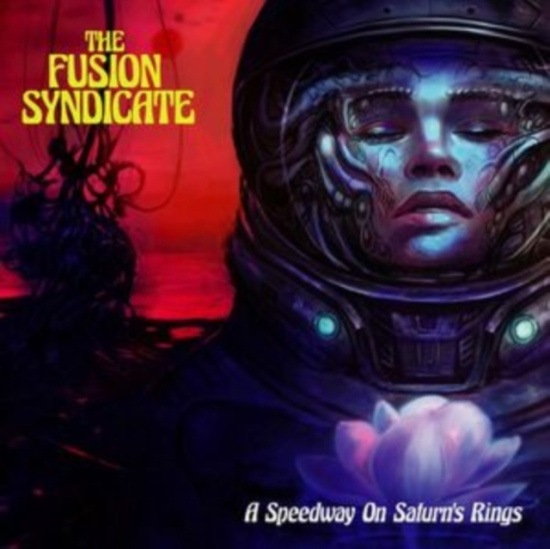 The Fusion Syndicate - A Speedway On Saturn's Rings