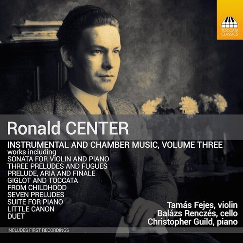 Ronald Center - Instrumental & Chamber Music, Vol.
