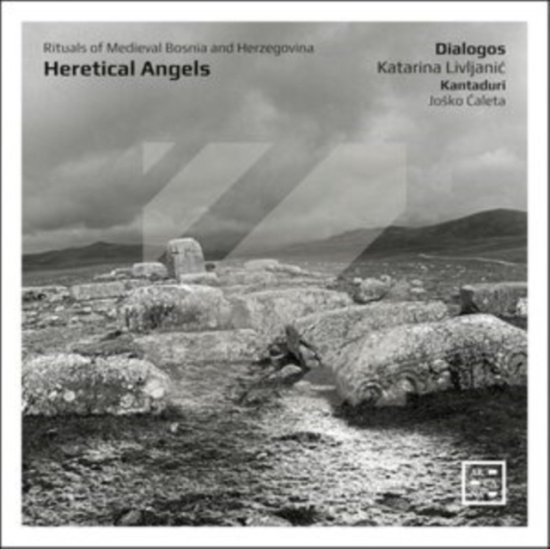 Dialogos Katarina Livljanic Kanta - Heretical Angels - Rituals Of Medie