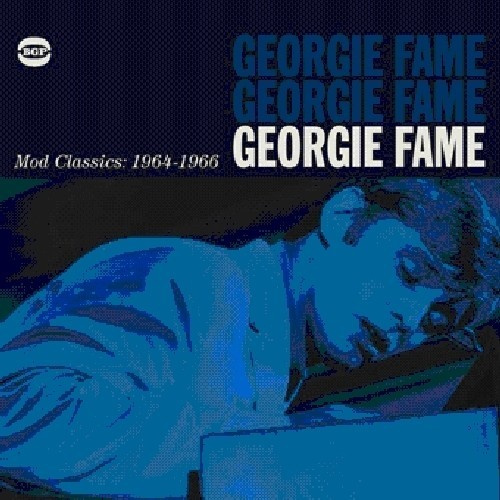 Fame Georgie And The Blue Flames - Mod Classics 1964-1966