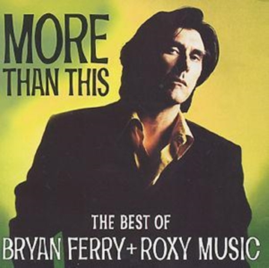 Bryan Ferry Roxy Music - More Than This