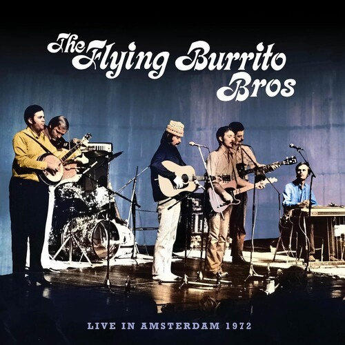 The Flying Burrito Brothers - Live In Amsterdam 1972