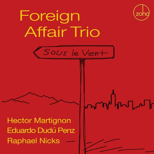 Foreign Affair Trio - Sous Le Vent