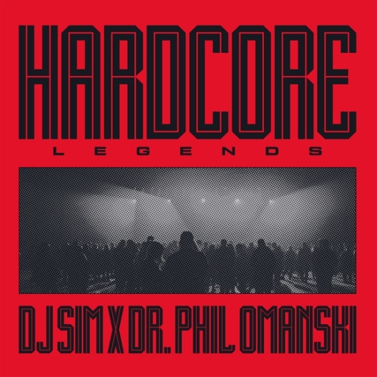 Dj Sim X Dr. Phil Omanski - Hardcore Legends