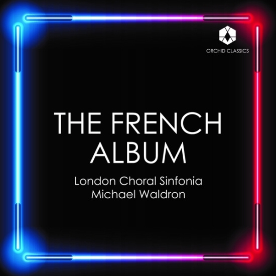 London Choral Sinfonia - Fauré, Franck & Dupré: The French Album