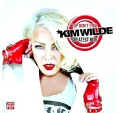 Kim Wilde - Pop Don't Stop: Greatest Hits