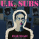 Uk Subs - Fear To Go Rarities 1988-2000 Uk Subs - Fear To Go Rarities 1988-2000