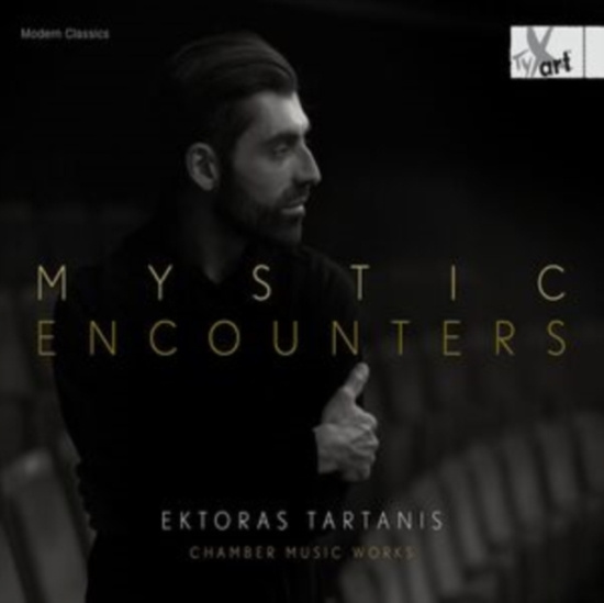 Ektoras Tartanis - Mystic Encounters –  Chamber Music