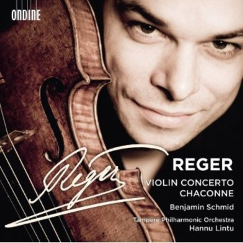Max Reger - Violin Concerto / Chaconne